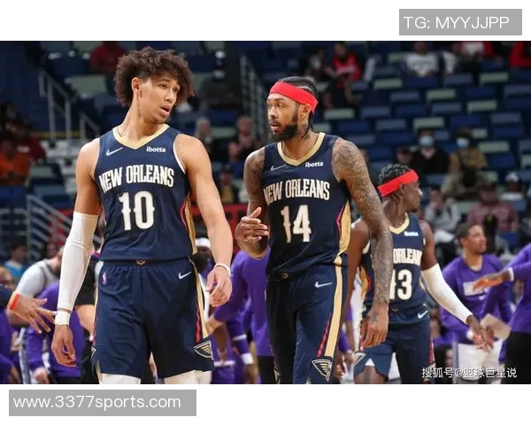 鹈鹕队与蔡斯亨特及约什奥杜罗签署Exhibit10合同加强阵容深度 鹈鹕队与蔡斯亨特及约什奥杜罗签署Exhibit10合同加强阵容深度